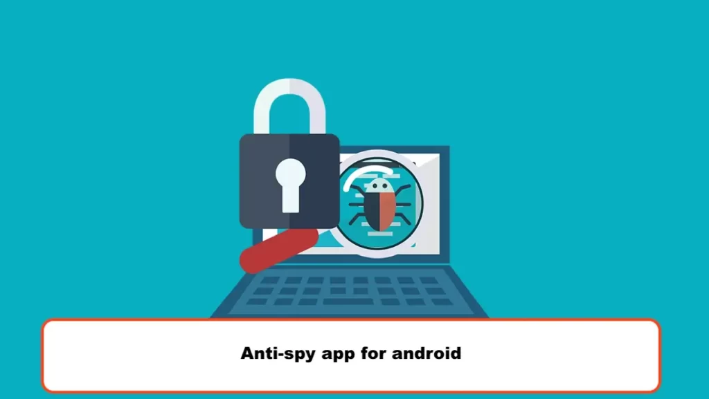 Anti-spy app for android