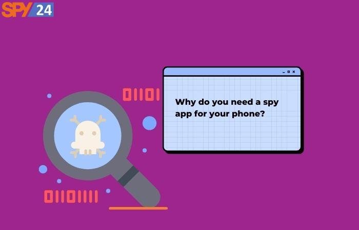 Why do you need a spy app for your phone