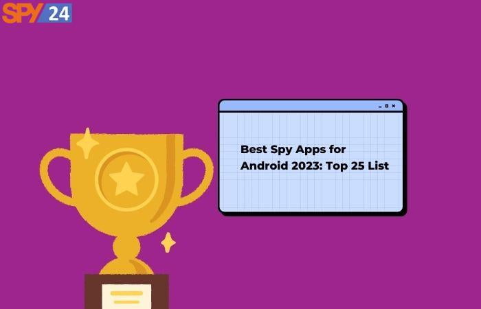 Best Spy Apps for Android 2023