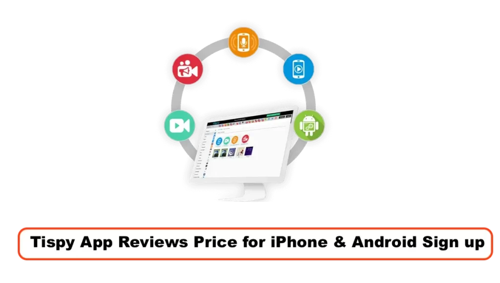 Tispy App Reviews Price for iPhone & Android Sign up 1 Before Buying A Spy App Tispy
