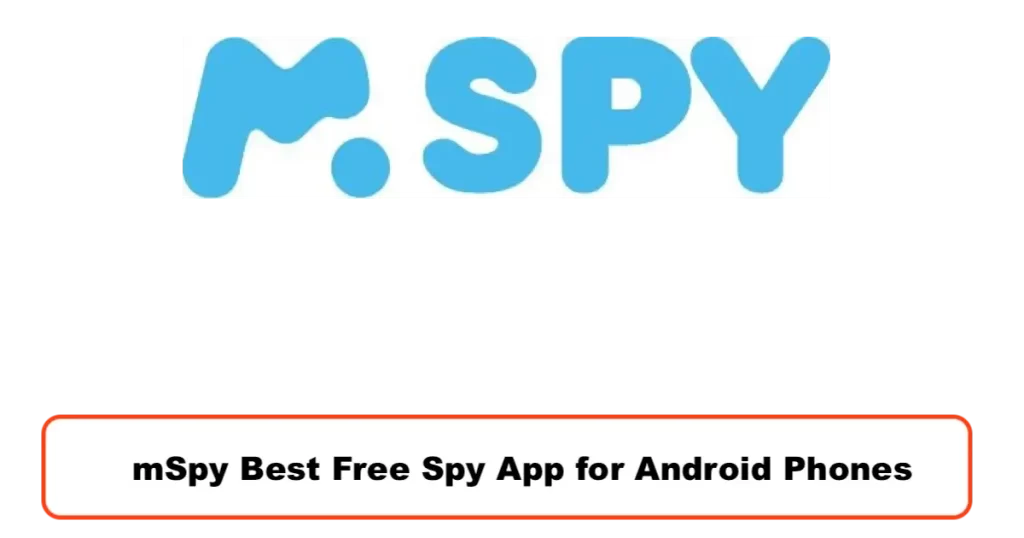 mSpy Best Free Spy App for Android Phones