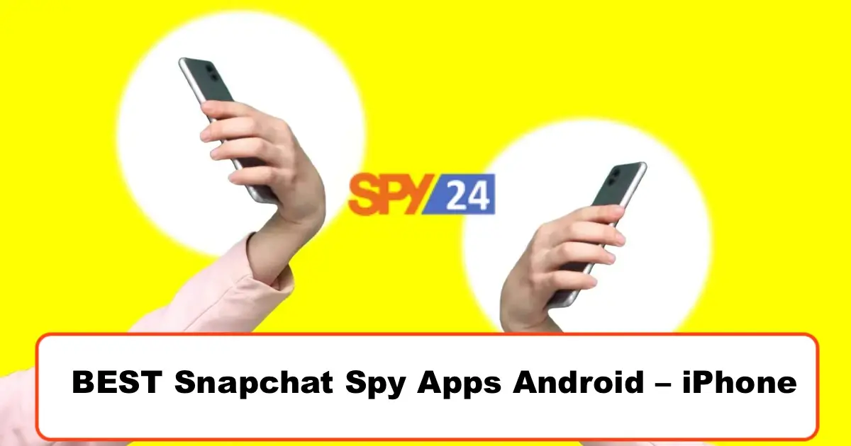 17 BEST Snapchat Spy Apps Android - iPhone