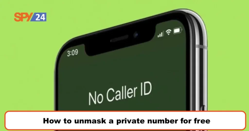 How to unmask a private number for free