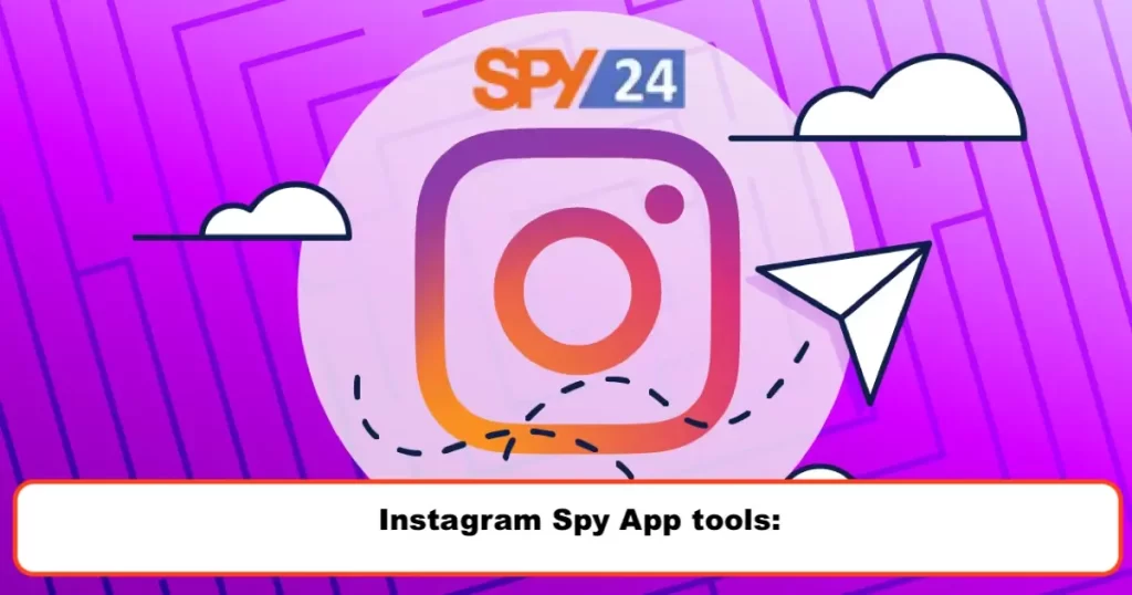 Instagram Spy App tools