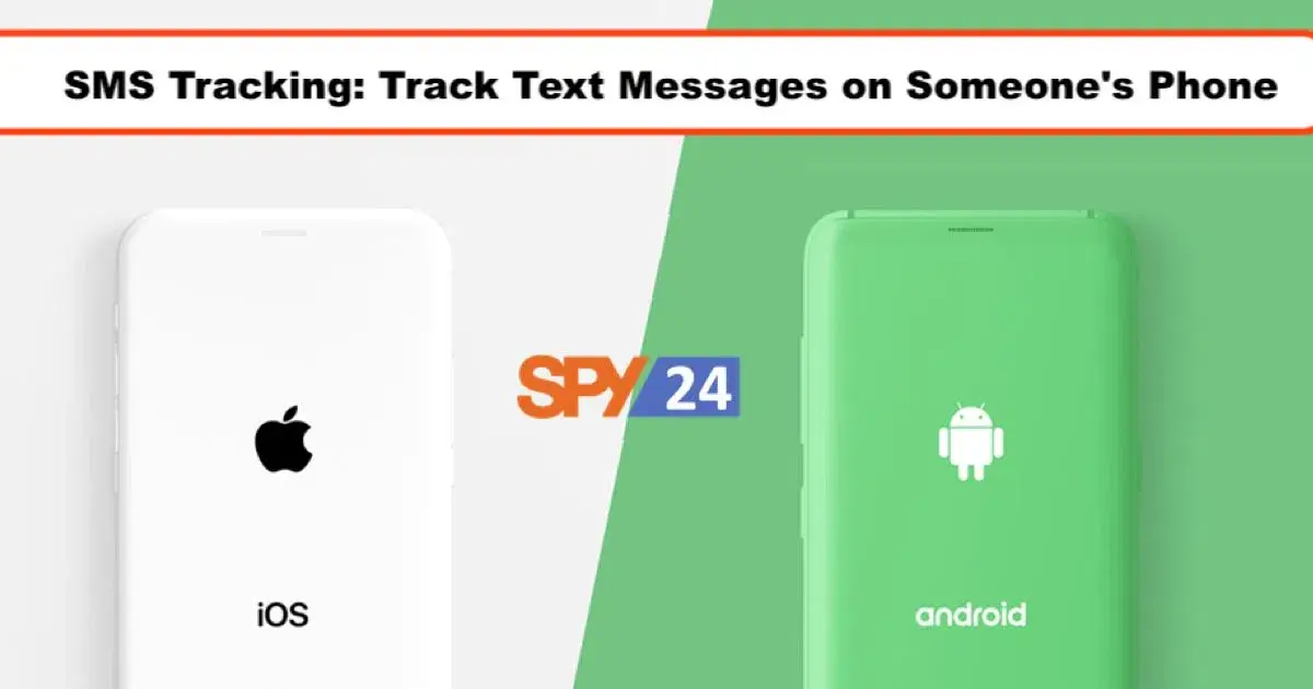 SMS Tracking: Track Text Messages on Someone's Phone