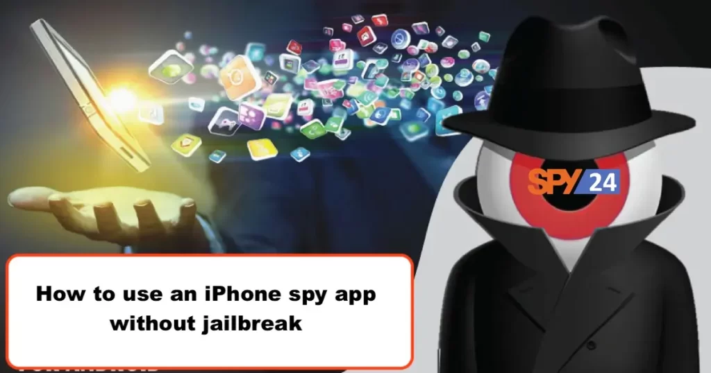 How to use an iPhone spy app without jailbreak