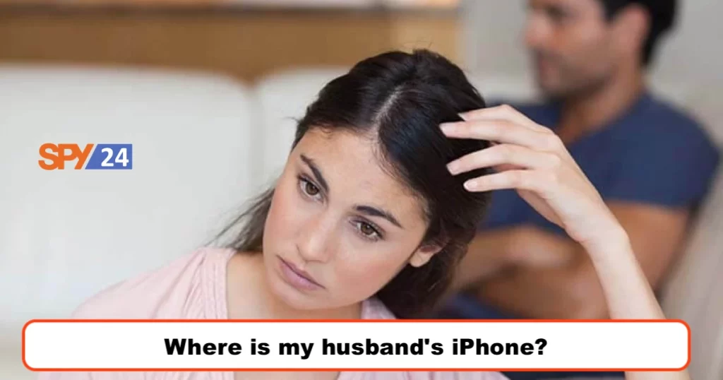 How to Track my Husband's Android phone IOS for free 2022 23 Where is my husband's iPhone?