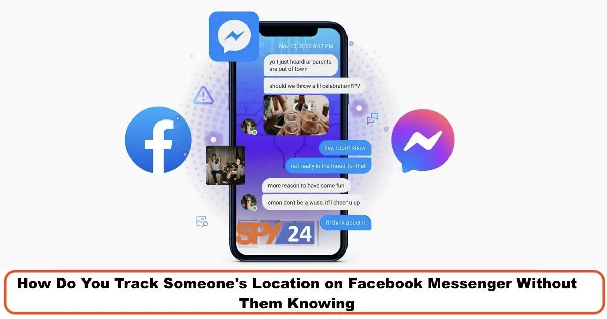 How Do You Track Someone's Location on Facebook Messenger Without Them Knowing