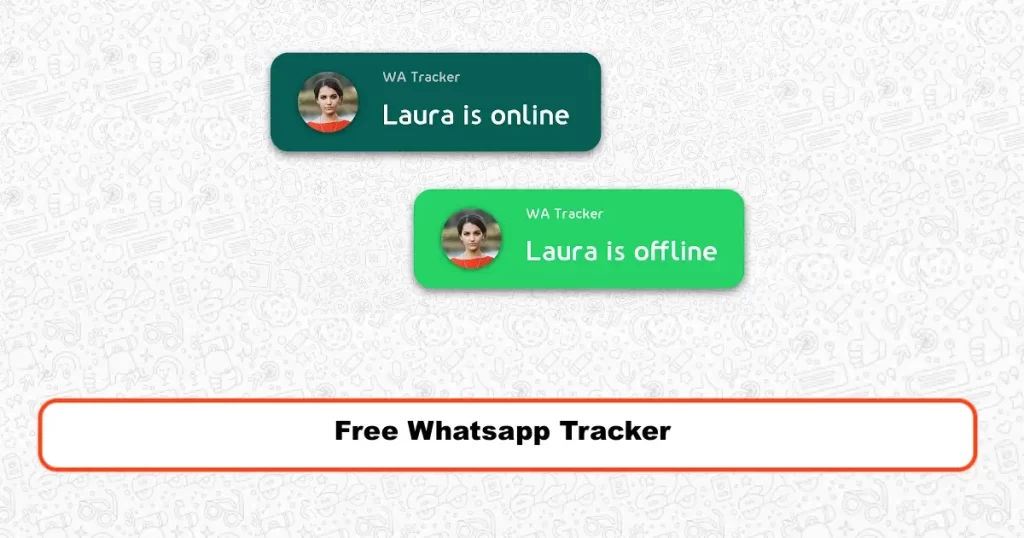 Whatsapp Online Tracker Free App Download 🤳 2 Free Whatsapp Tracker