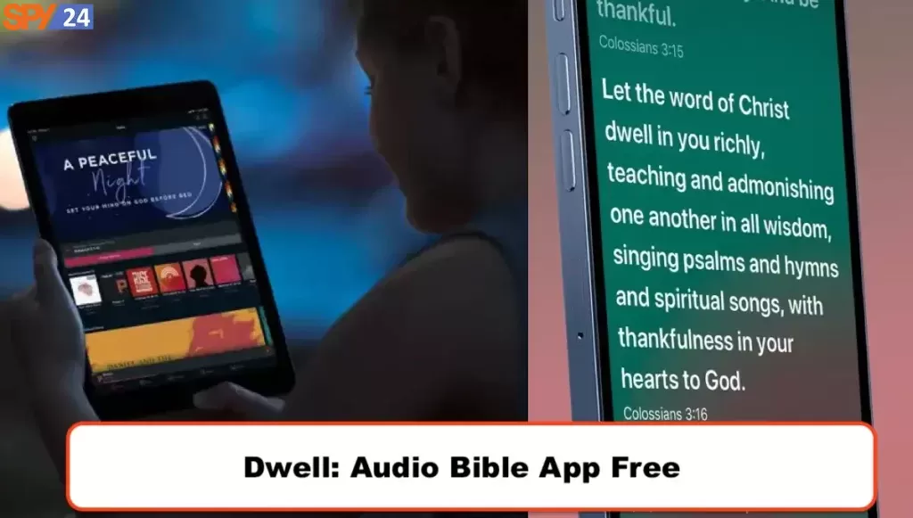 10 Best Free Bible App for iPhone And iPad 2022? 3 Dwell: Audio Bible App Free