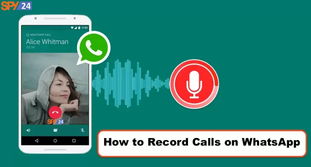How to Record Calls on WhatsApp