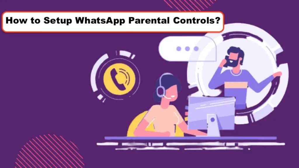 How to Setup WhatsApp Parental Controls?