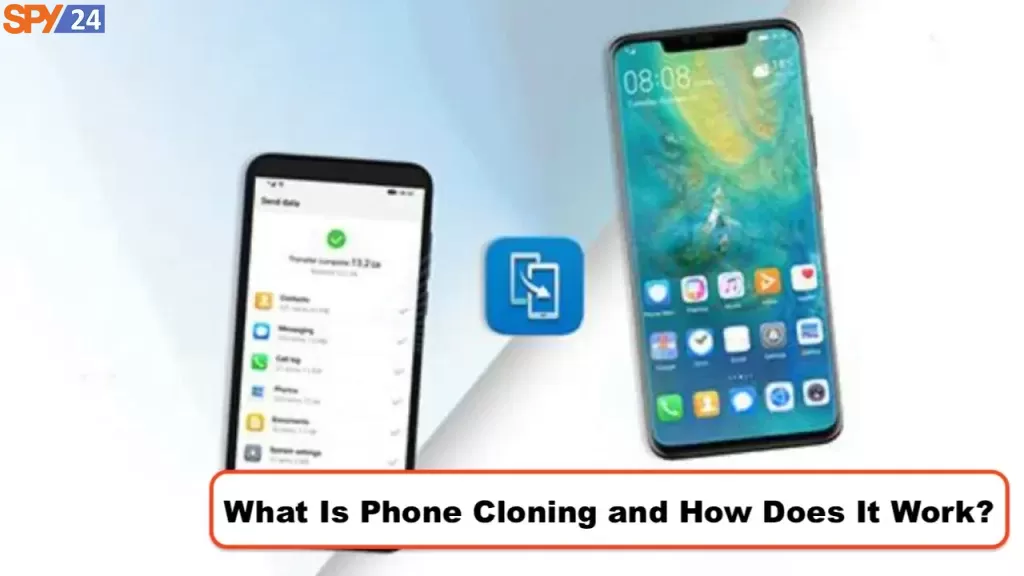 What Is Phone Cloning and How Does It Work?