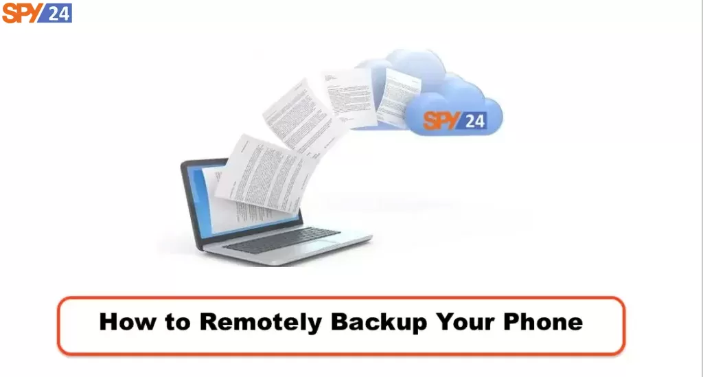 How to Remotely Backup Your Phone