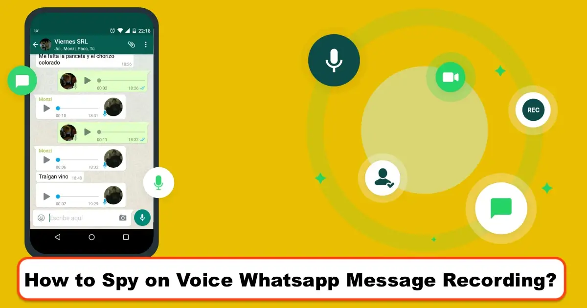 How to Spy on Voice Whatsapp Message Recording?