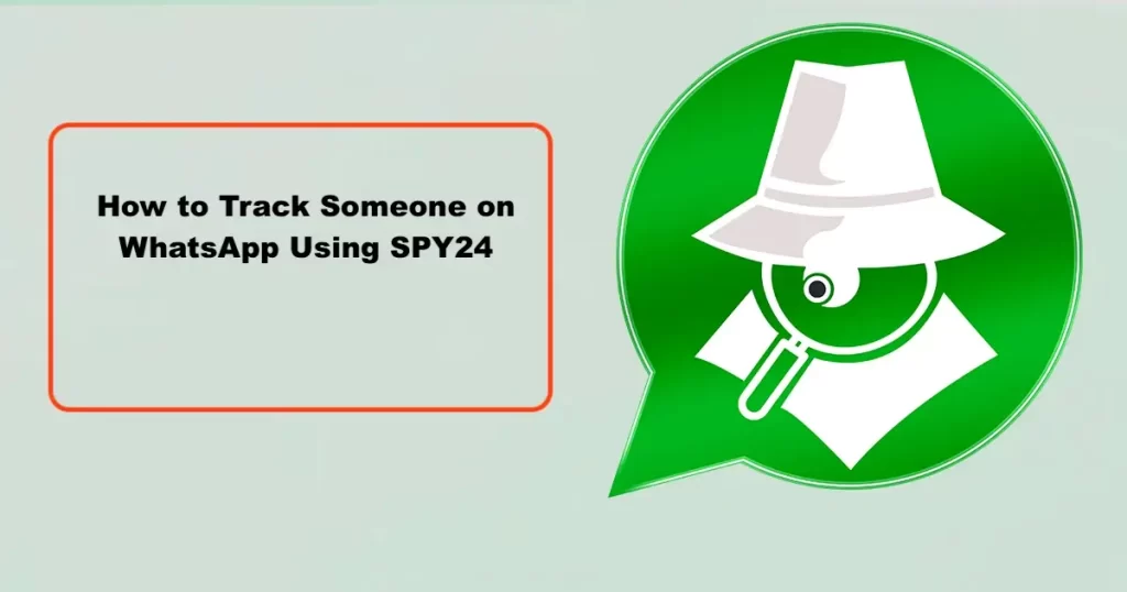 How to Track Whatsapp Online Status Free Without Subscription for IOS -Android 4 How to Track Someone on WhatsApp Using SPY24