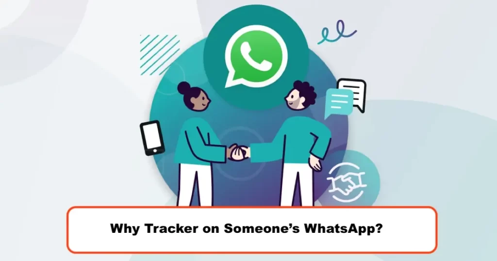 Why Tracker on Someone's WhatsApp?