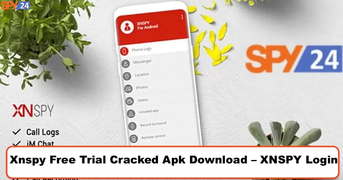 Xnspy Free Trial Cracked Apk Download - XNSPY Login