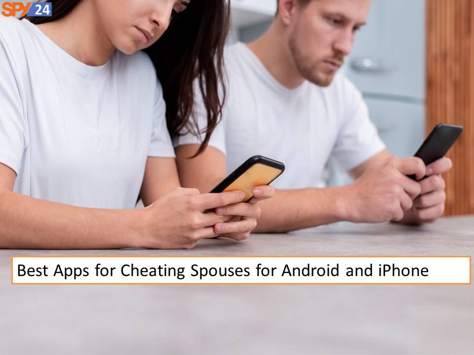 How to Find a Spy App Free to Catch a Cheating Spouse on Android 2 Best Apps for Cheating Spouses for Android and iPhone