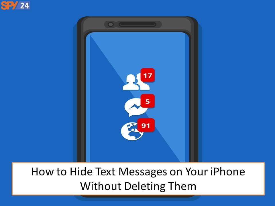 hide a text conversation on iPhone? 4 How to Hide Text Messages on Your iPhone Without Deleting Them