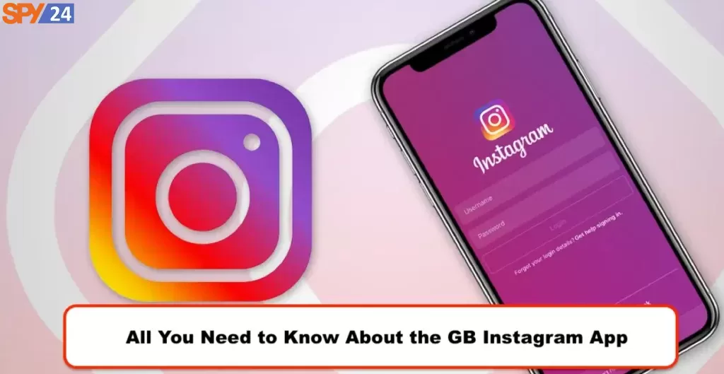 All You Need to Know About the GB Instagram App