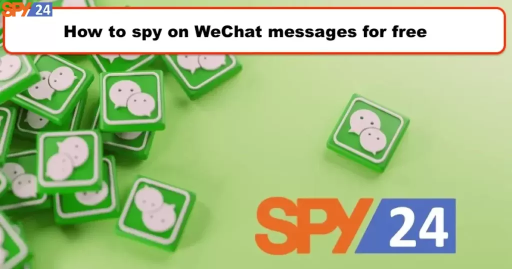 How to spy on WeChat messages for free