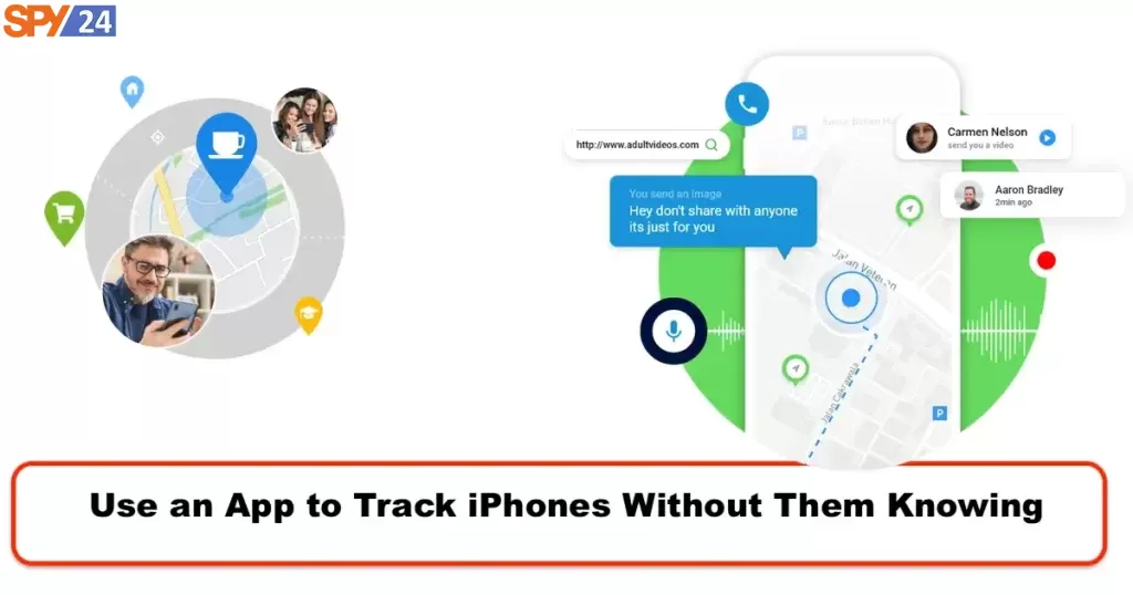 How to Track an iPhone Location Without Them Knowing - A Proven Method 2 Use an App to Track iPhones Without Them Knowing