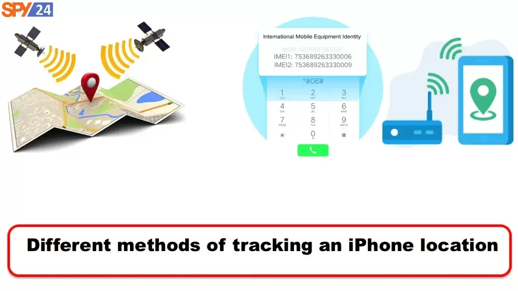 How to Track an iPhone Location Without Them Knowing - A Proven Method 12 Different methods of tracking an iPhone location