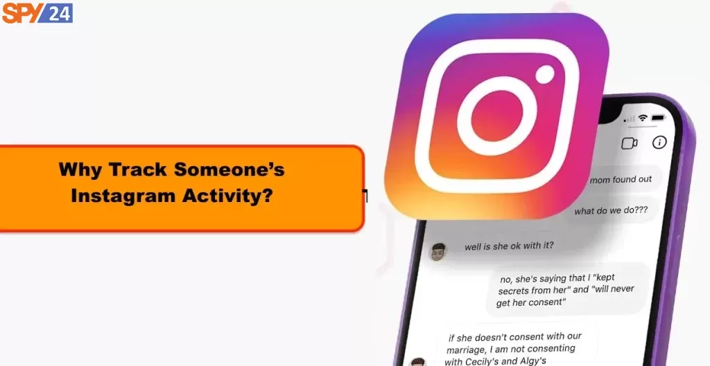 Why Track Someone’s Instagram Activity?