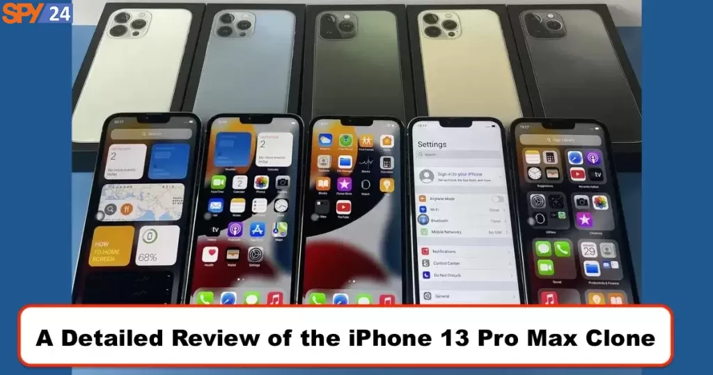 A Detailed Review of the iPhone 13 Pro Max Clone