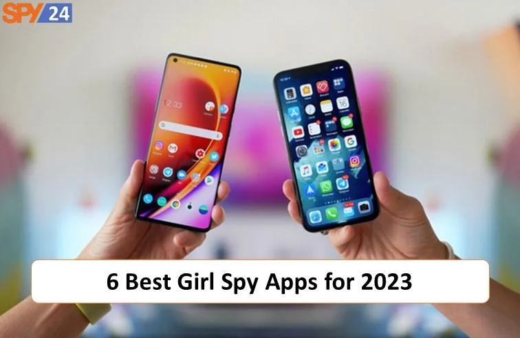 6 Best Girl Spy Apps for 2023