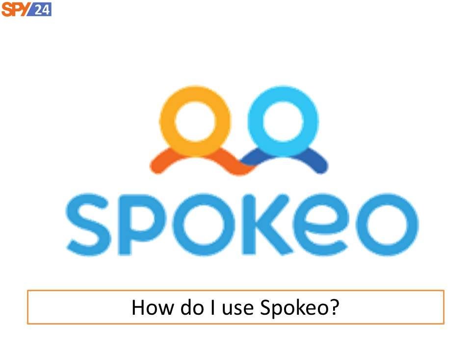 How do I use Spokeo?