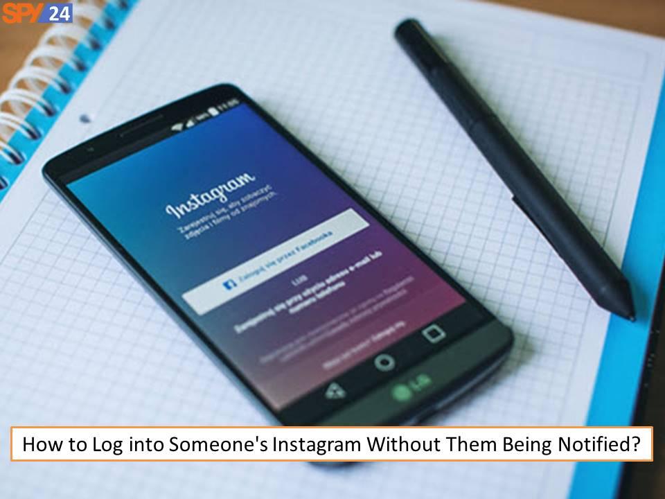 How to Login to Someone Else's Instagram Without Them Knowing 2 How to Log into Someone's Instagram Without Them Being Notified?
