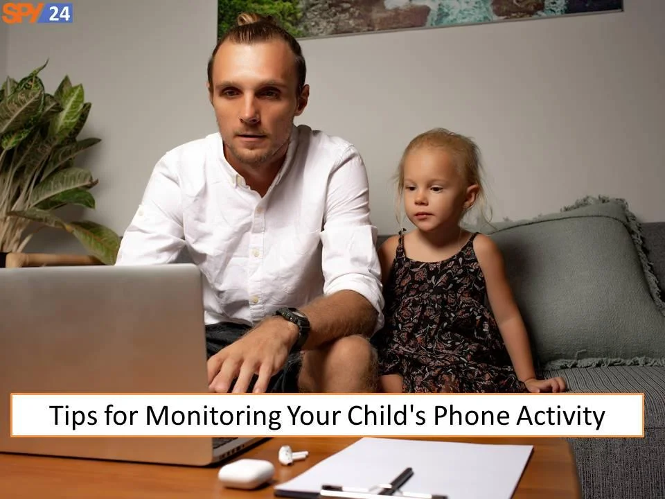 Tips for Monitoring Your Child's Phone Activity