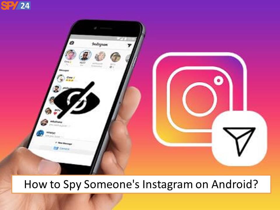 How to Login to Someone Else's Instagram Without Them Knowing 3 How to Spy Someone's Instagram on Android?