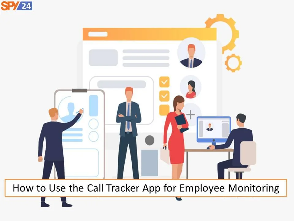 Download and Install Call Tracker App and How to Use It 5 How to Use the Call Tracker App for Employee Monitoring