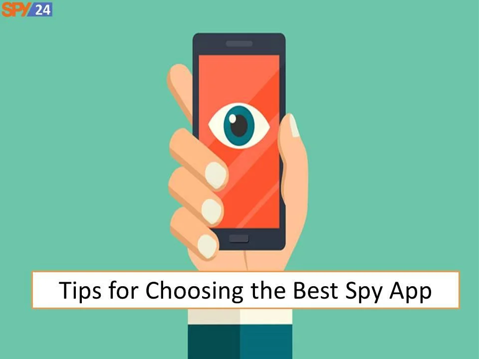 Tips for Choosing the Best Spy App