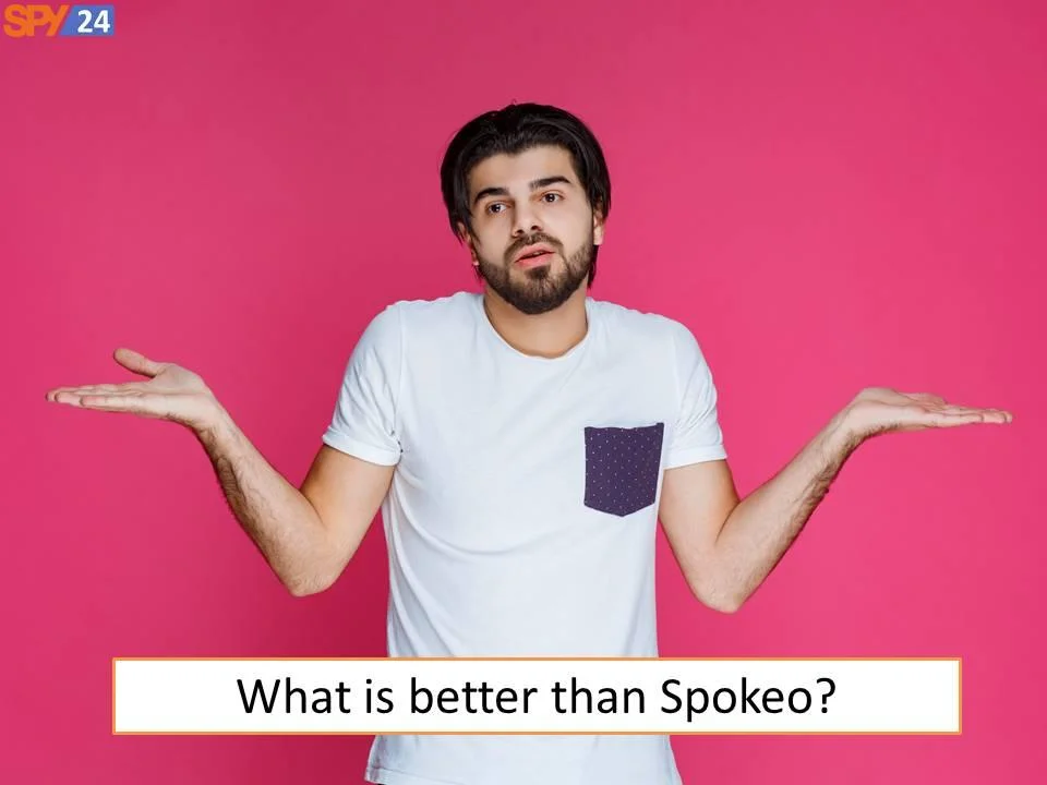 What Is Spokeo App and How You Can Use It? 5 What is better than Spokeo?