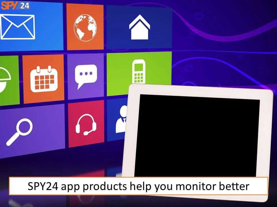 SPY24 app products help you monitor better