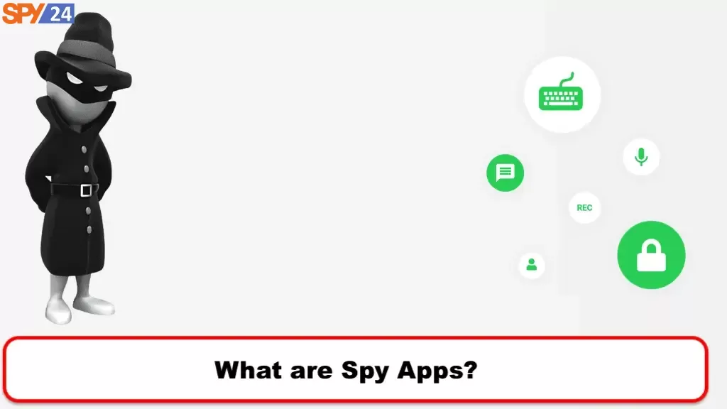 What are Spy Apps