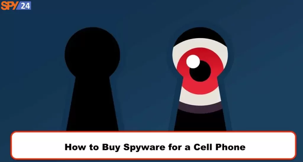 How to Buy Spyware for a Cell Phone