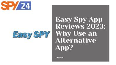 Easy Spy App Reviews