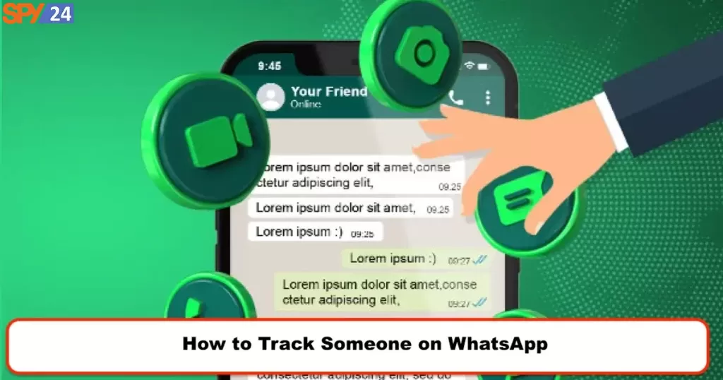 How to See What Someone Is Doing on Their Phone for Free 15 How to Track Someone on WhatsApp