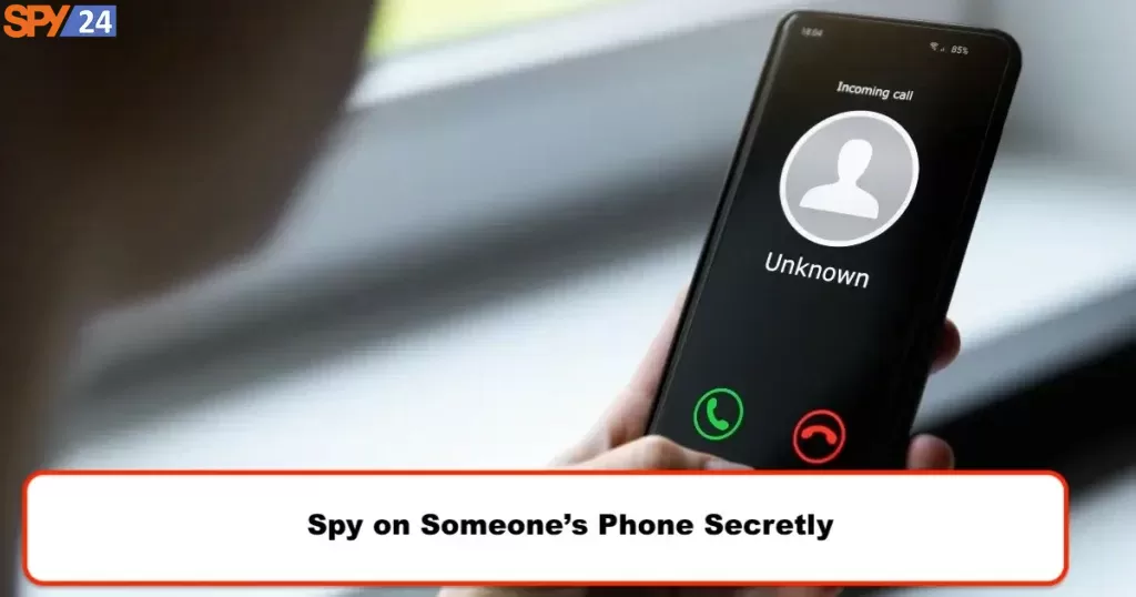 How to See What Someone Is Doing on Their Phone for Free 16 Spy on Someone’s Phone Secretly