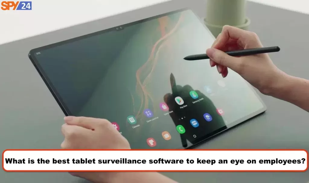 Android Target Tablets Spy App Free Download 18 What is the best tablet surveillance software to keep an eye on employees?