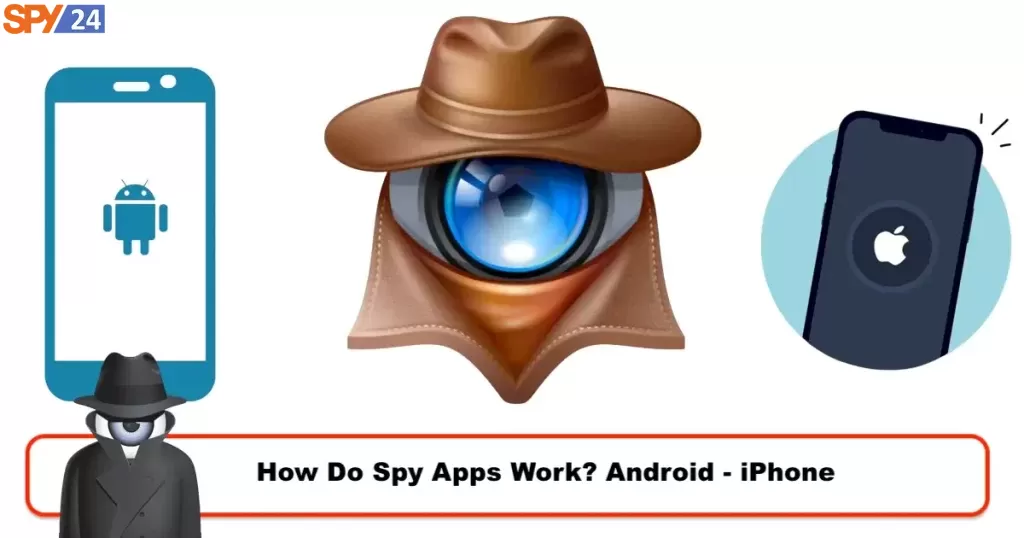 How Do Spy Apps Work? Android and iPhone 1 How Do Spy Apps Work? Android - iPhone