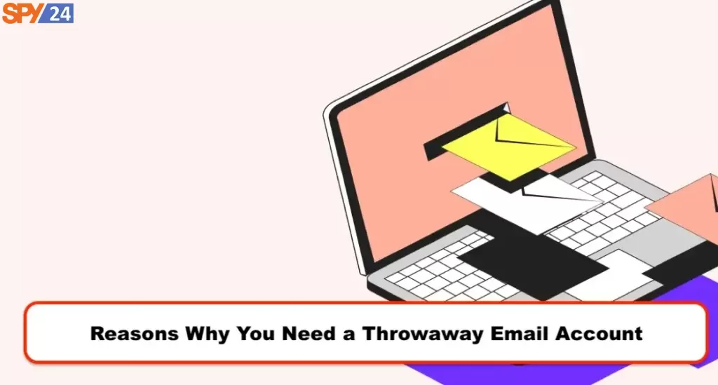 Reasons Why You Need a Throwaway Email Account