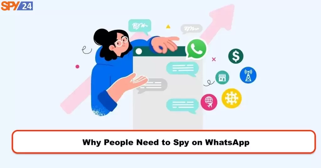 Why People Need to Spy on WhatsApp
