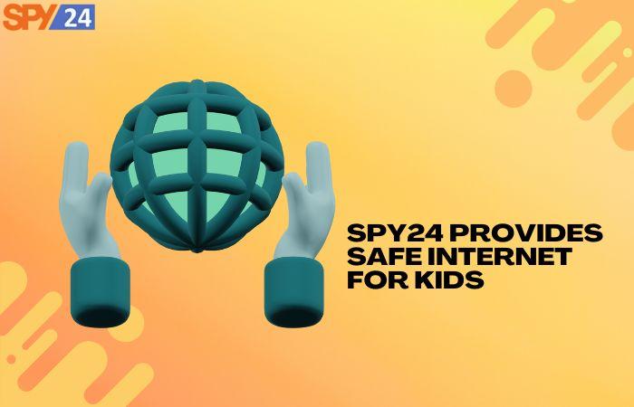 How to Monitor My Child's Phone Without Them Know it! 3 SPY24 provides safe Internet for kids