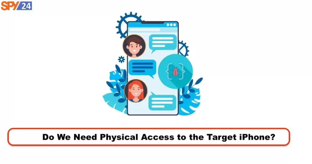 Do We Need Physical Access to the Target iPhone?